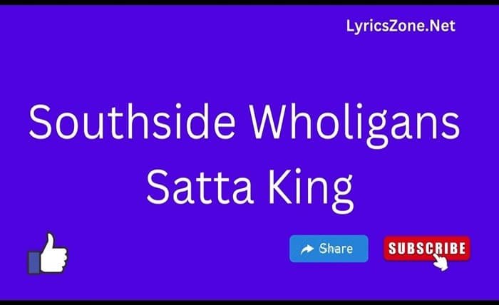 southside wholigans satta king lyrics